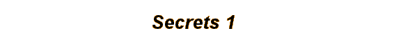 Secrets 1